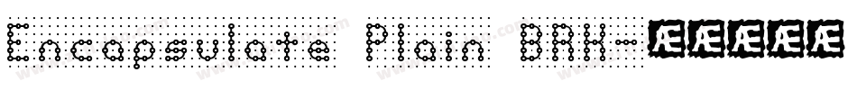 Encapsulate Plain BRK字体转换